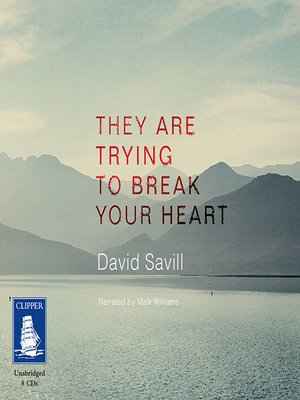 cover image of They Are Trying to Break Your Heart